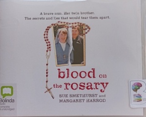 Blood on the Rosary written by Sue Smethurst and Margaret Harrod performed by Casey Withoos on Audio CD (Unabridged)